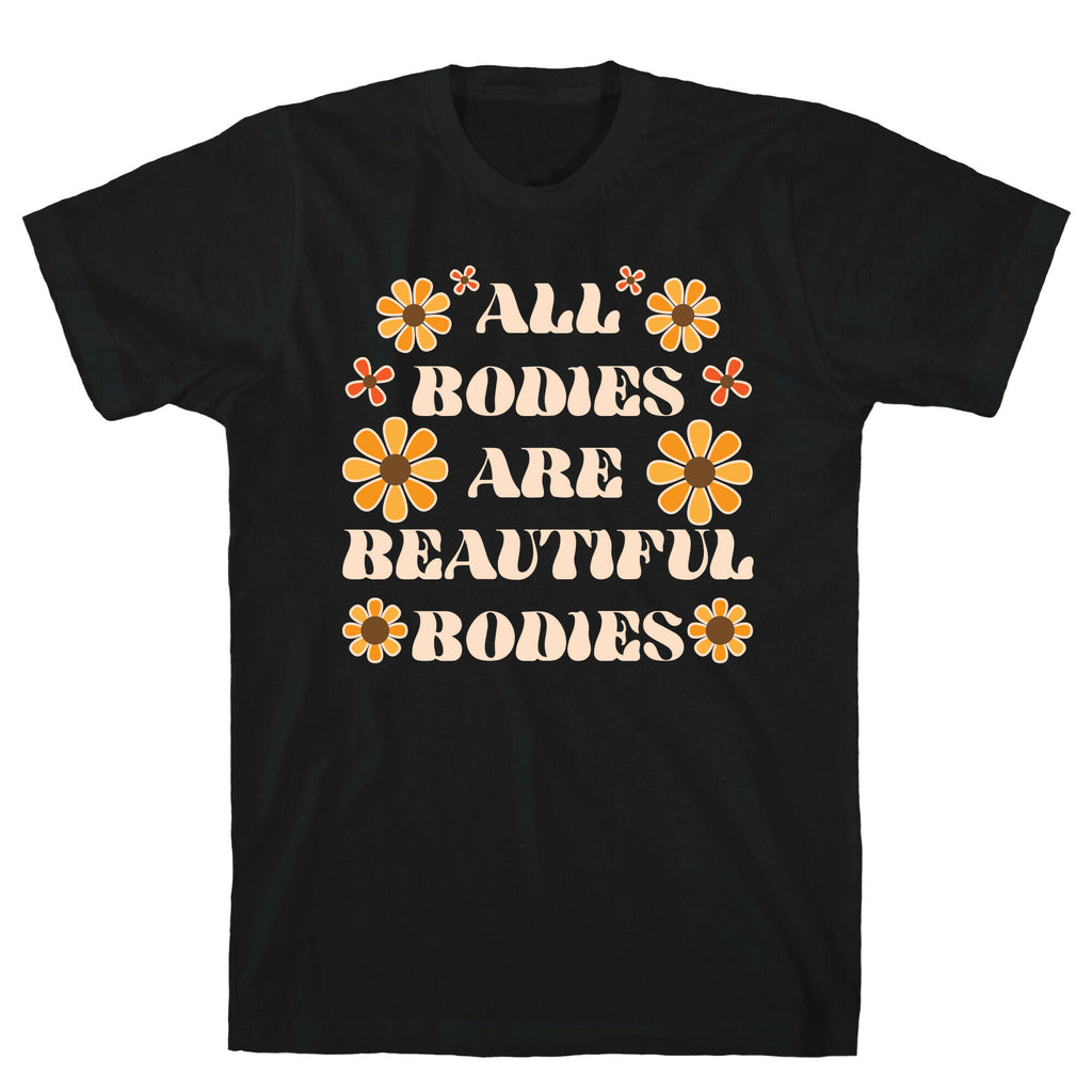 All Bodies Are Beautiful Bodies T-Shirt