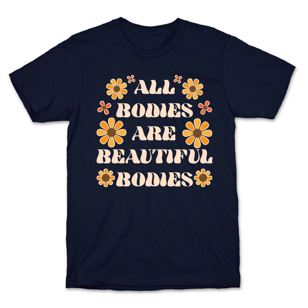 All Bodies Are Beautiful Bodies T-Shirt
