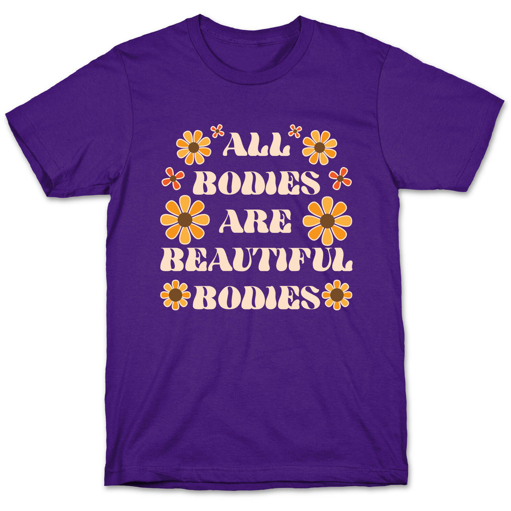 All Bodies Are Beautiful Bodies T-Shirt