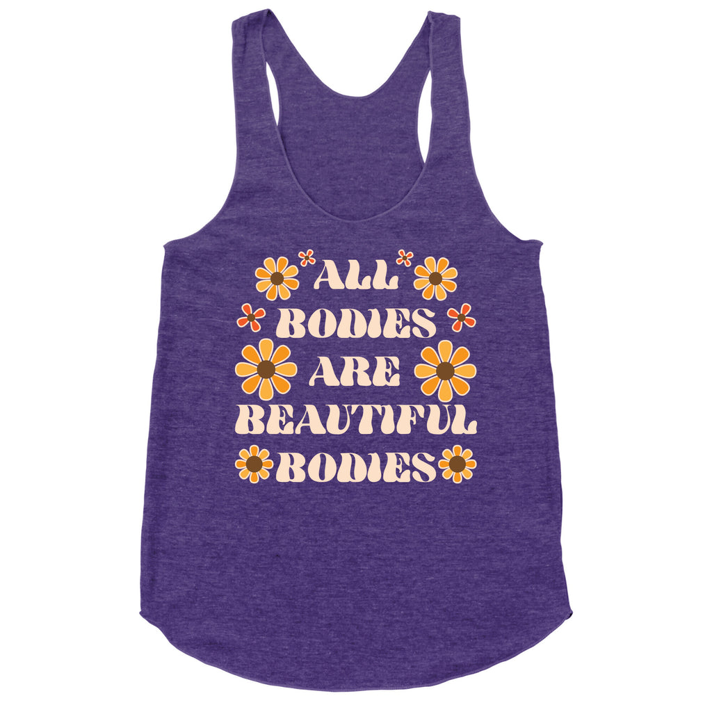 All Bodies Are Beautiful Bodies Racerback Tank