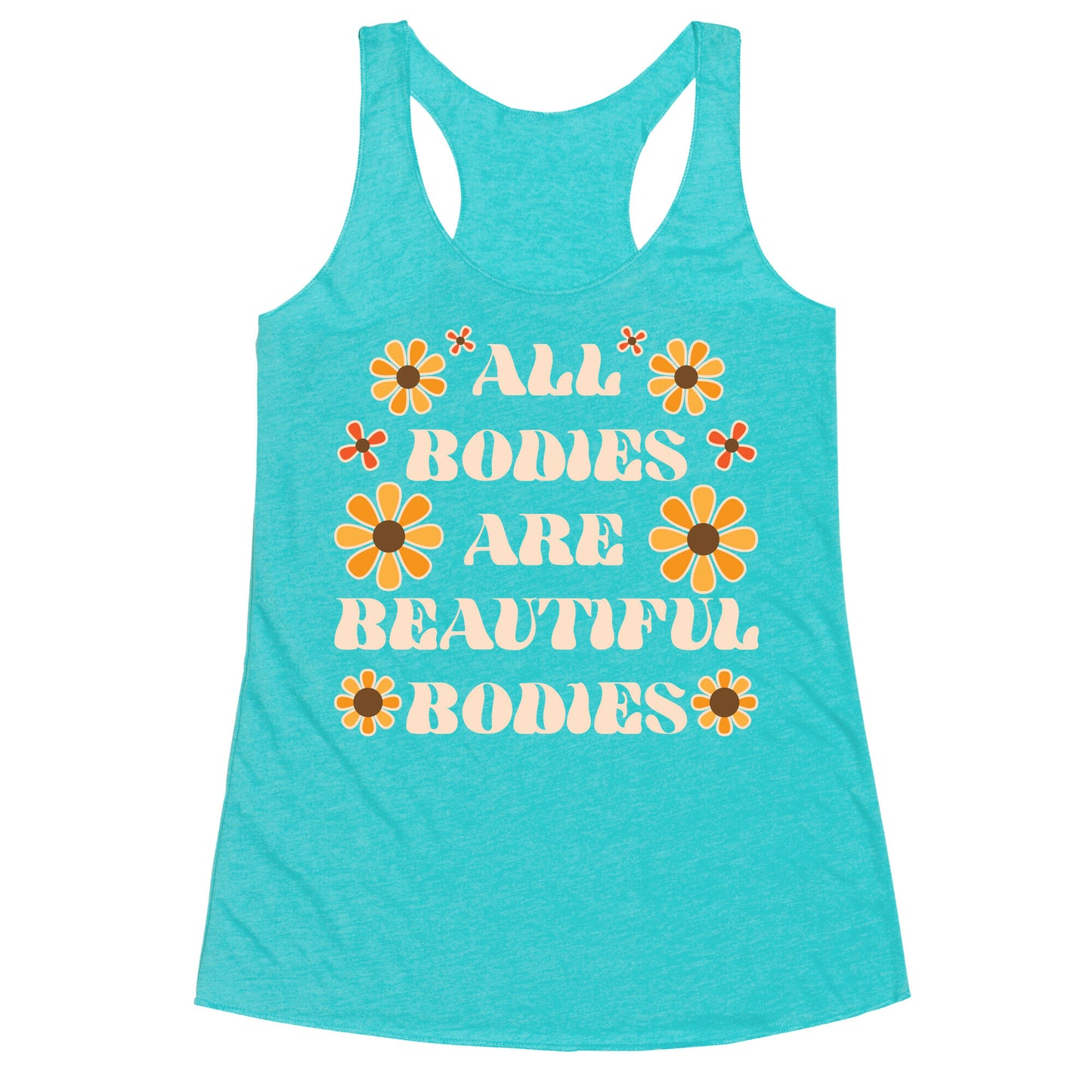 All Bodies Are Beautiful Bodies Racerback Tank