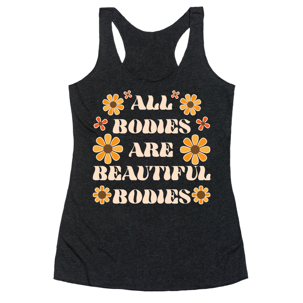All Bodies Are Beautiful Bodies Racerback Tank