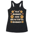 All Bodies Are Beautiful Bodies Racerback Tank