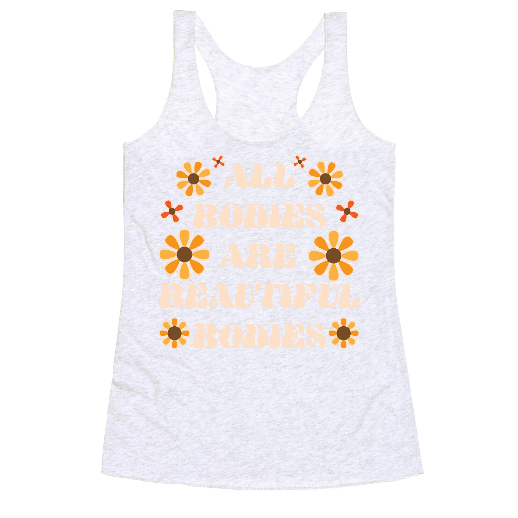 All Bodies Are Beautiful Bodies Racerback Tank