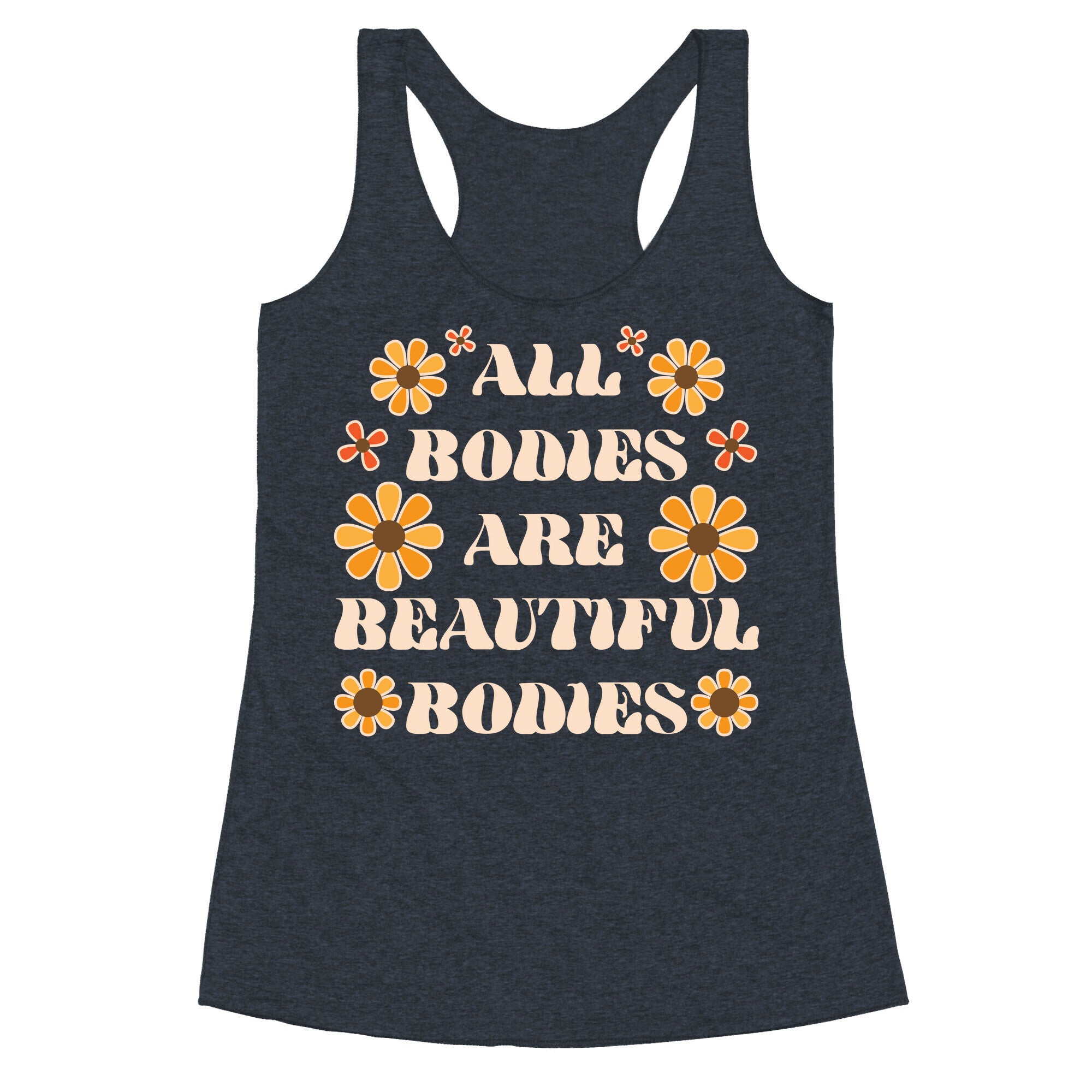 All Bodies Are Beautiful Bodies Racerback Tank