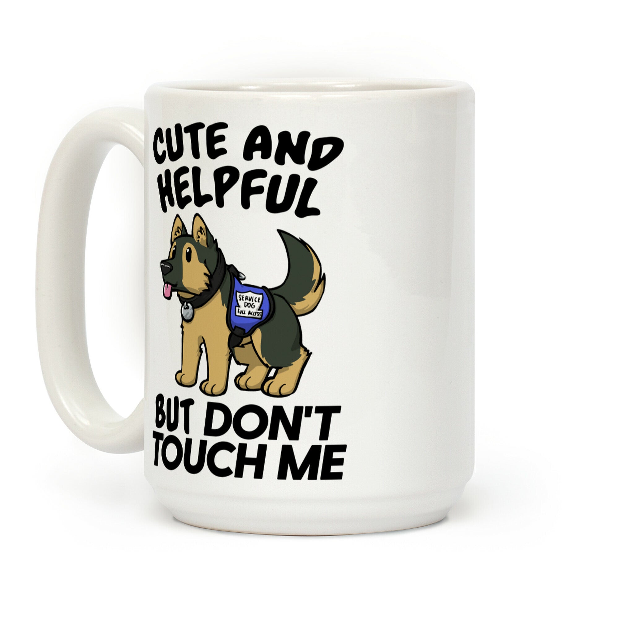 Cute And Helpful But Don't Touch Me Coffee Mug