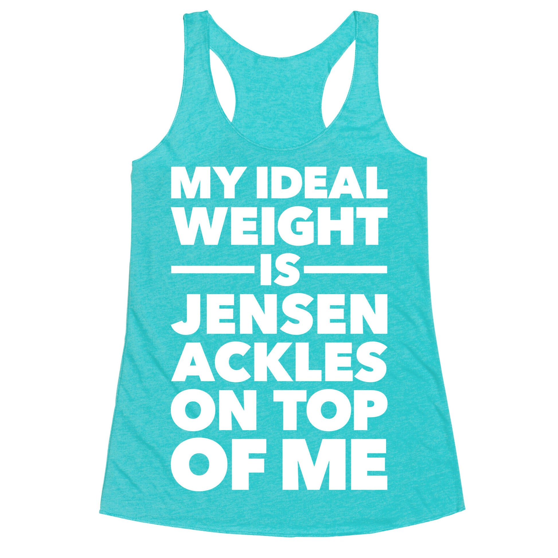 Ideal Weight (Jensen Ackles) Racerback Tank