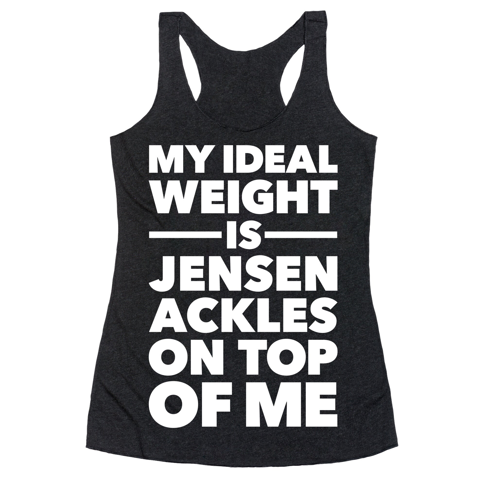 Ideal Weight (Jensen Ackles) Racerback Tank