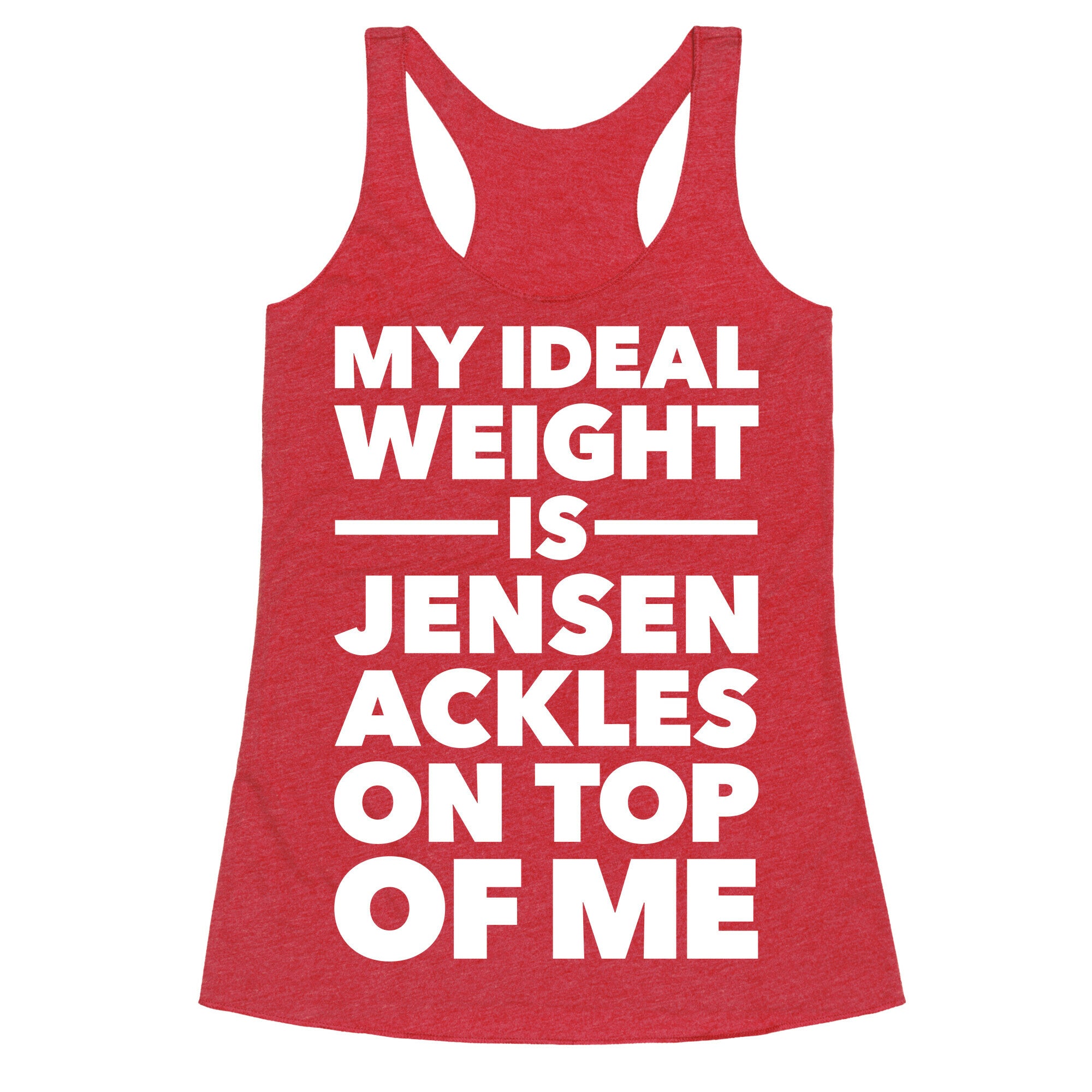 Ideal Weight (Jensen Ackles) Racerback Tank