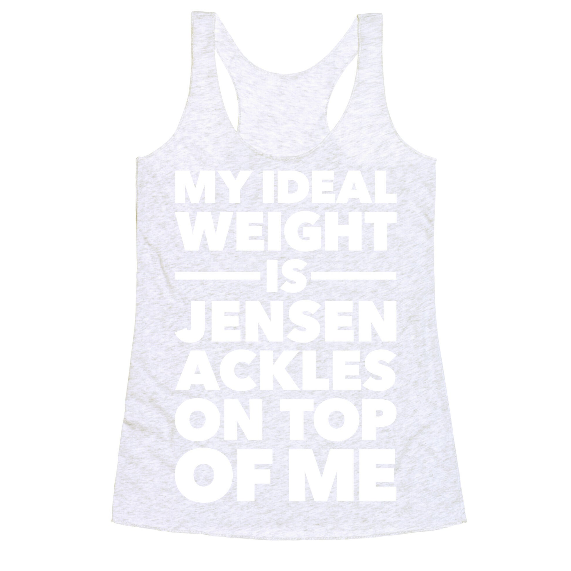 Ideal Weight (Jensen Ackles) Racerback Tank
