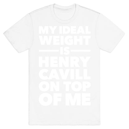 Ideal Weight (Henry Cavill) T-Shirt