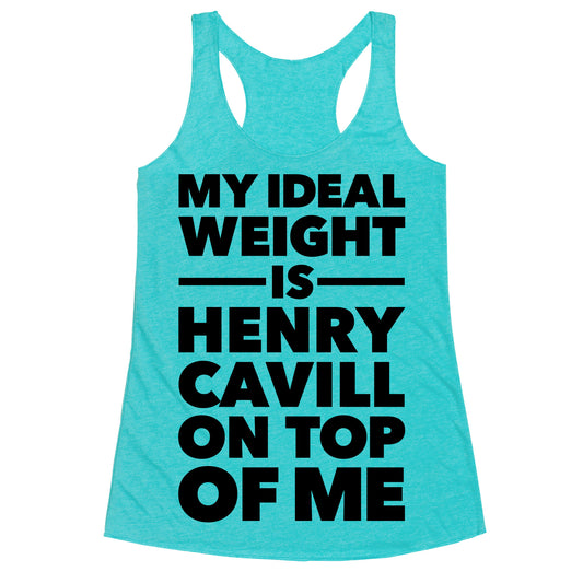 Ideal Weight (Henry Cavill) Racerback Tank