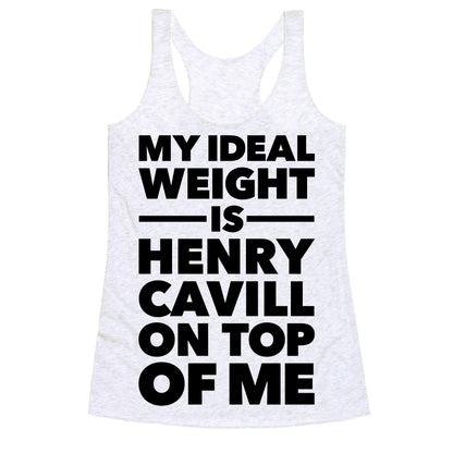 Ideal Weight (Henry Cavill) Racerback Tank