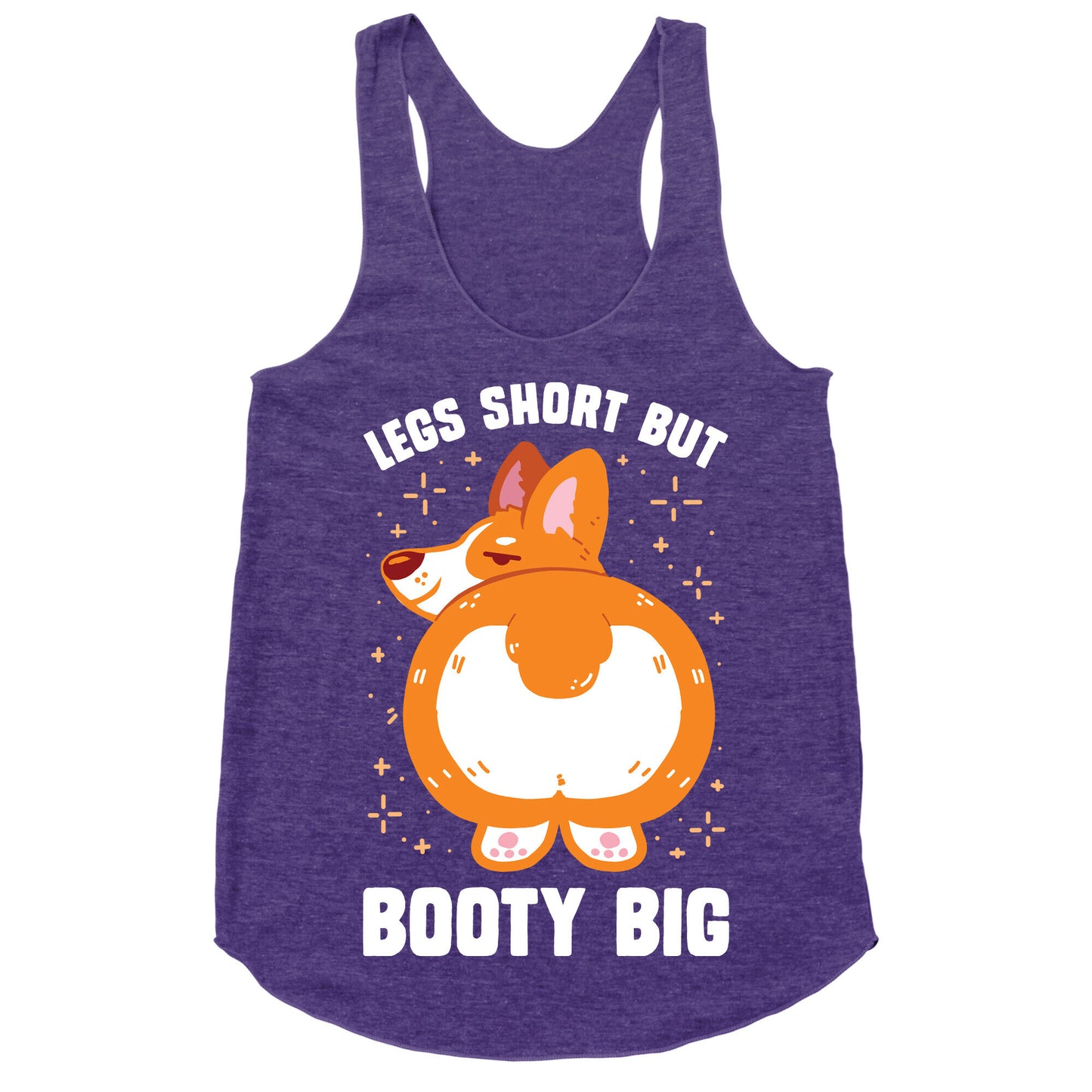 Legs Short But Booty Big Racerback Tank