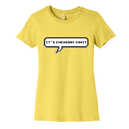 It's Chewsday Innit Women's Cotton Tee