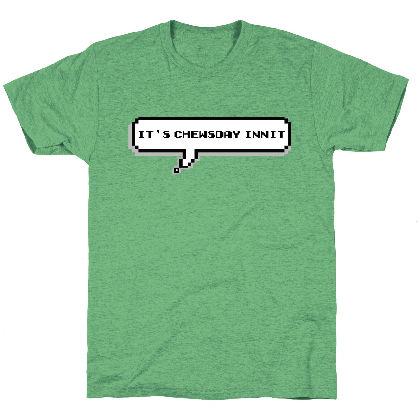 It's Chewsday Innit Unisex Triblend Tee