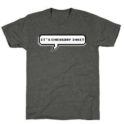 It's Chewsday Innit Unisex Triblend Tee