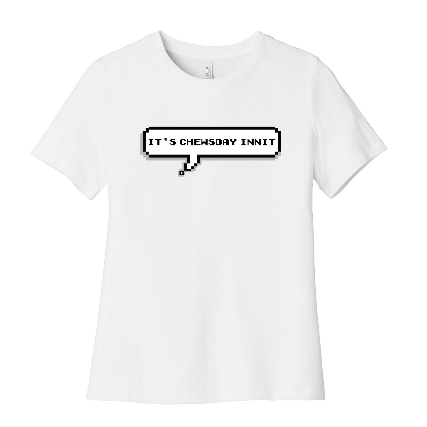 It's Chewsday Innit Women's Cotton Tee