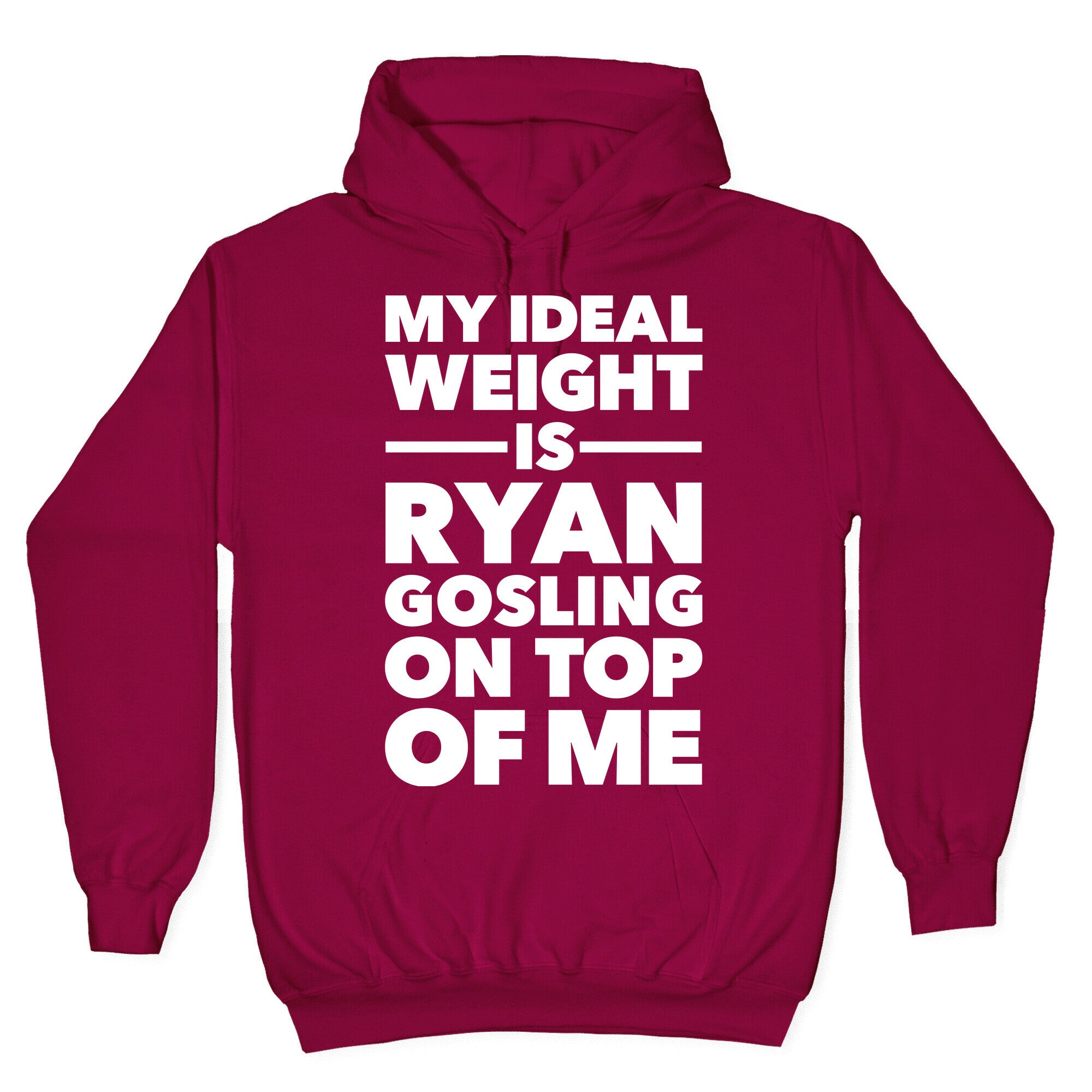 Ideal Weight (Ryan Gosling) Hoodie