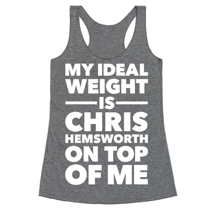 Ideal Weight (Chris Hemsworth) Racerback Tank