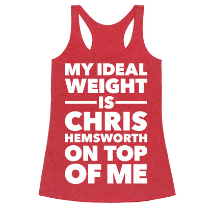 Ideal Weight (Chris Hemsworth) Racerback Tank