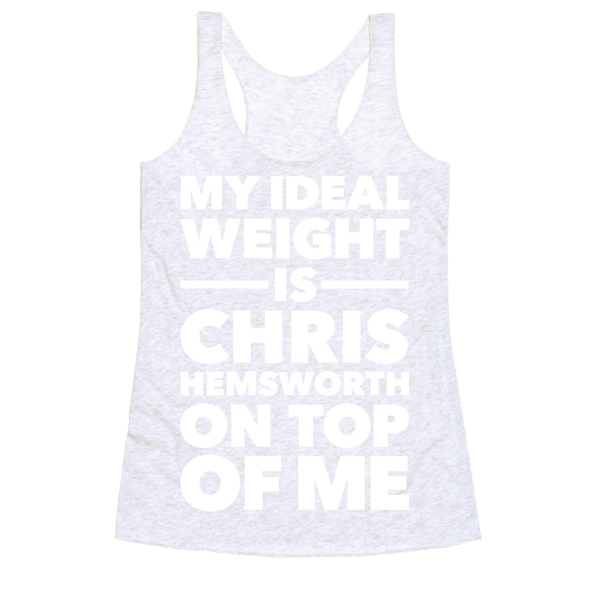 Ideal Weight (Chris Hemsworth) Racerback Tank