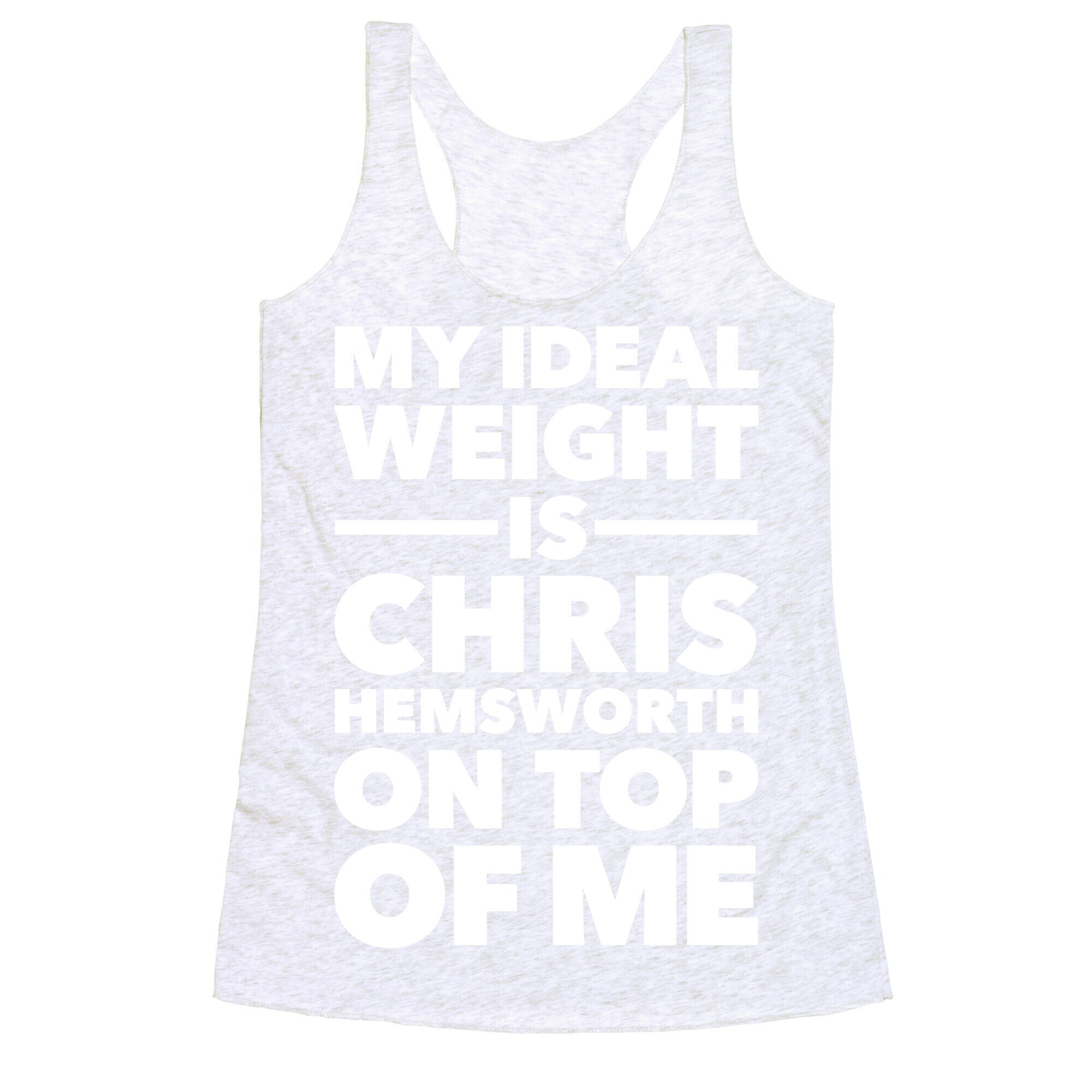 Ideal Weight (Chris Hemsworth) Racerback Tank