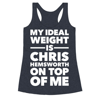 Ideal Weight (Chris Hemsworth) Racerback Tank