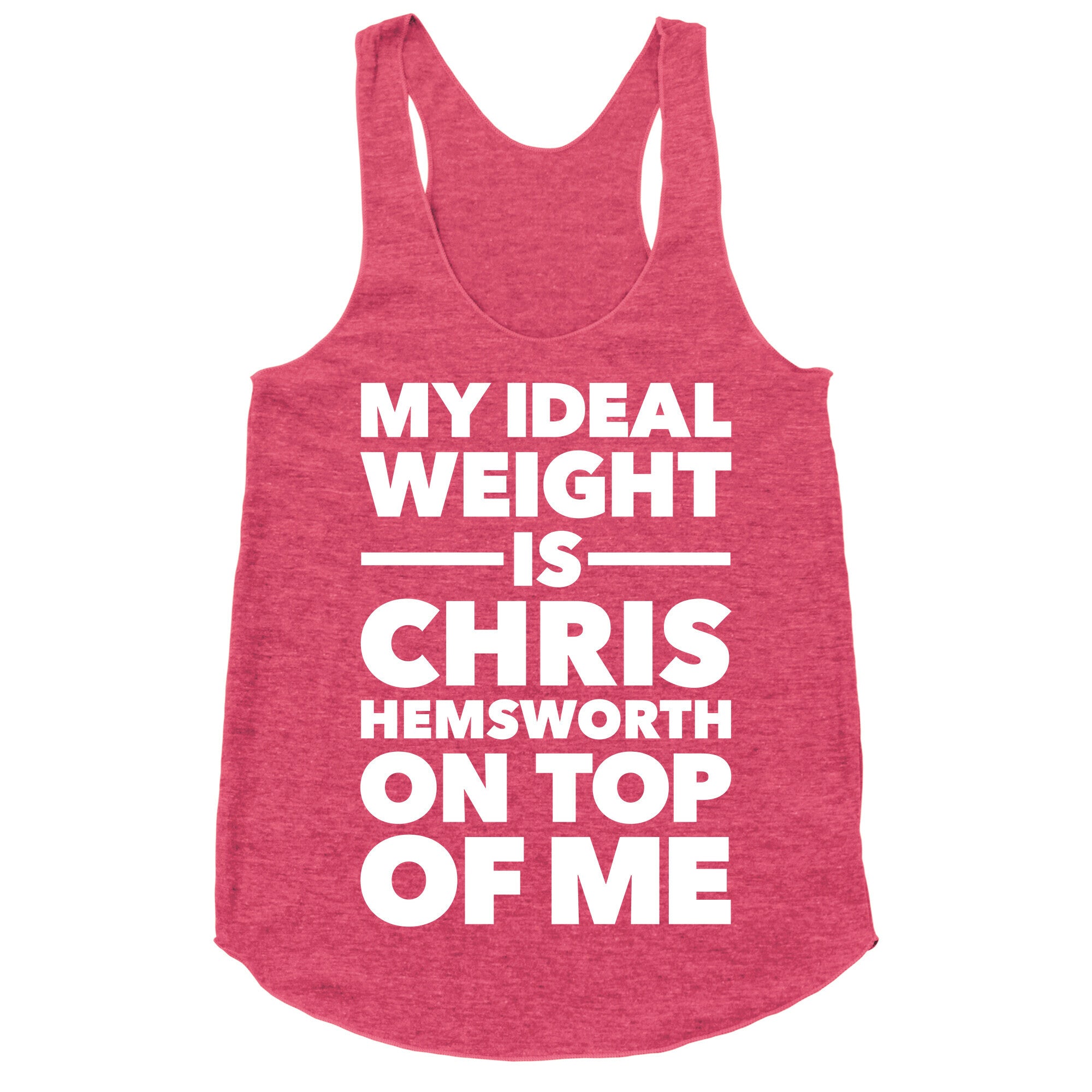 Ideal Weight (Chris Hemsworth) Racerback Tank