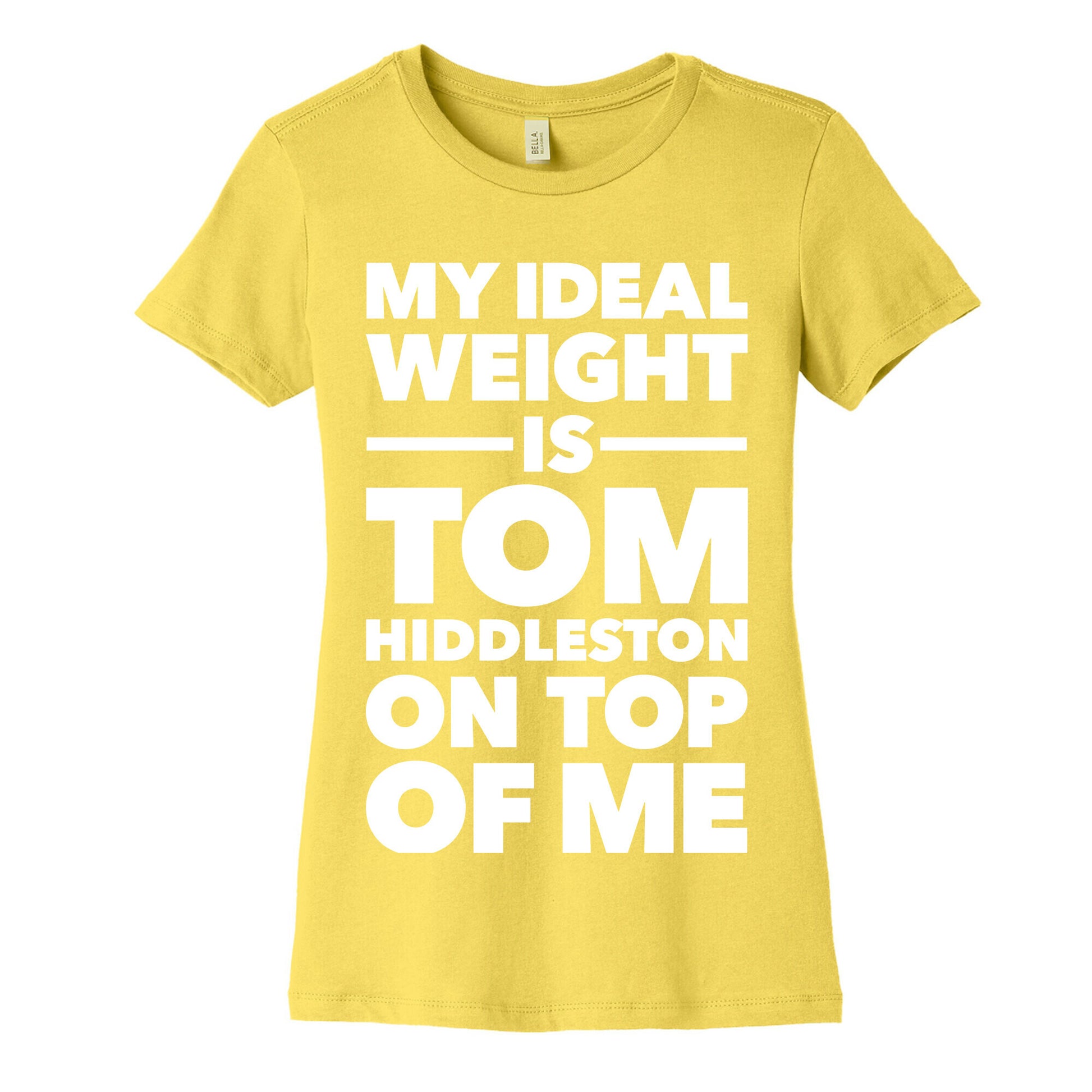 Ideal Weight (Tom Hiddleston) Women's Cotton Tee