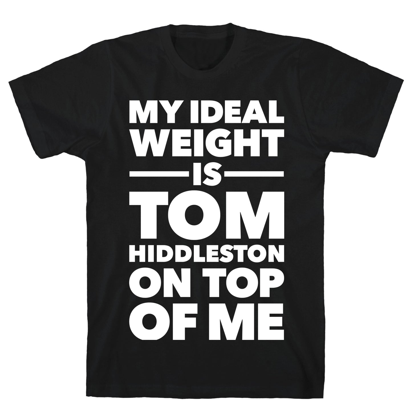Ideal Weight (Tom Hiddleston) T-Shirt