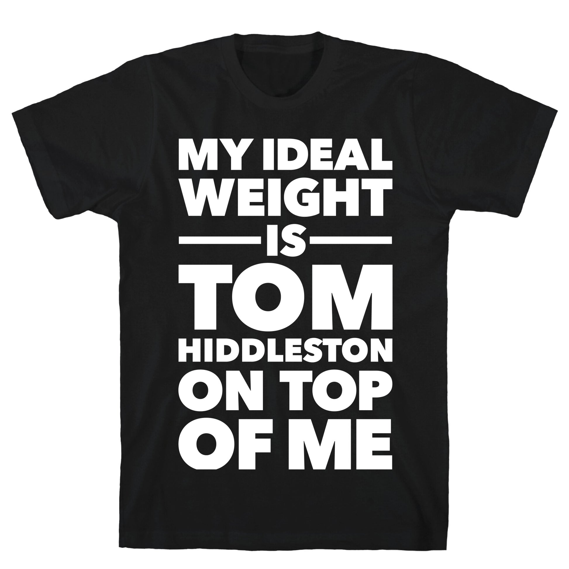 Ideal Weight (Tom Hiddleston) T-Shirt