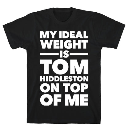 Ideal Weight (Tom Hiddleston) T-Shirt