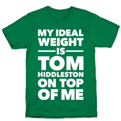 Ideal Weight (Tom Hiddleston) T-Shirt