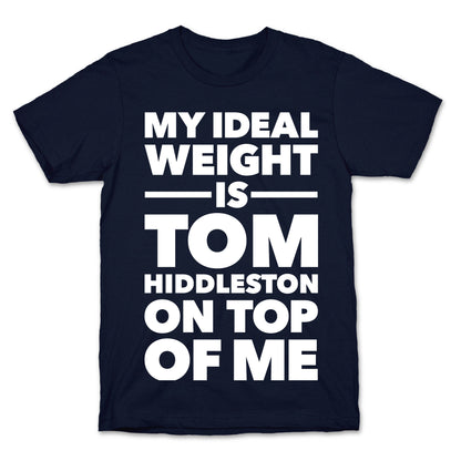 Ideal Weight (Tom Hiddleston) T-Shirt