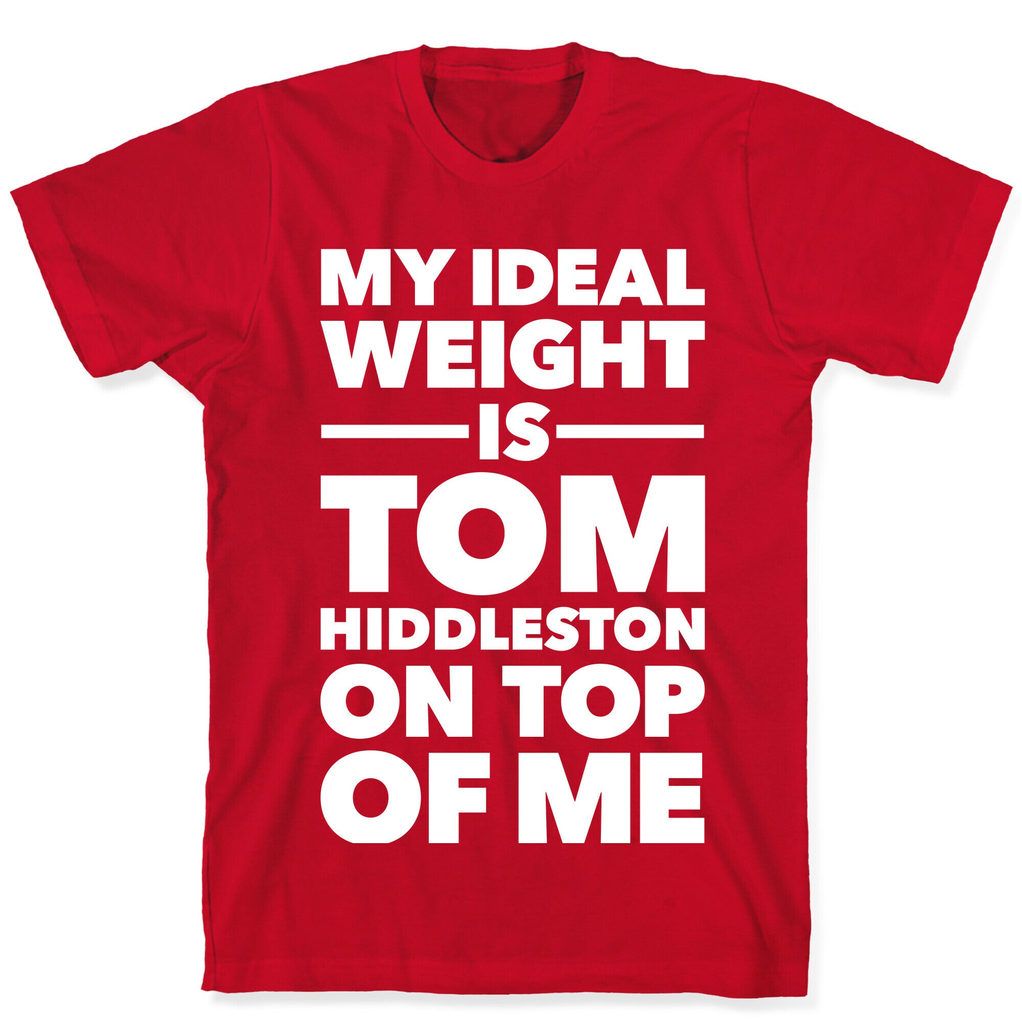 Ideal Weight (Tom Hiddleston) T-Shirt