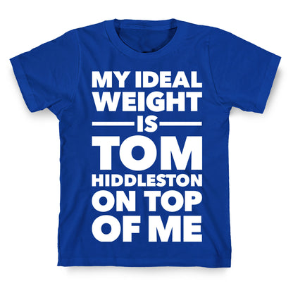Ideal Weight (Tom Hiddleston) T-Shirt