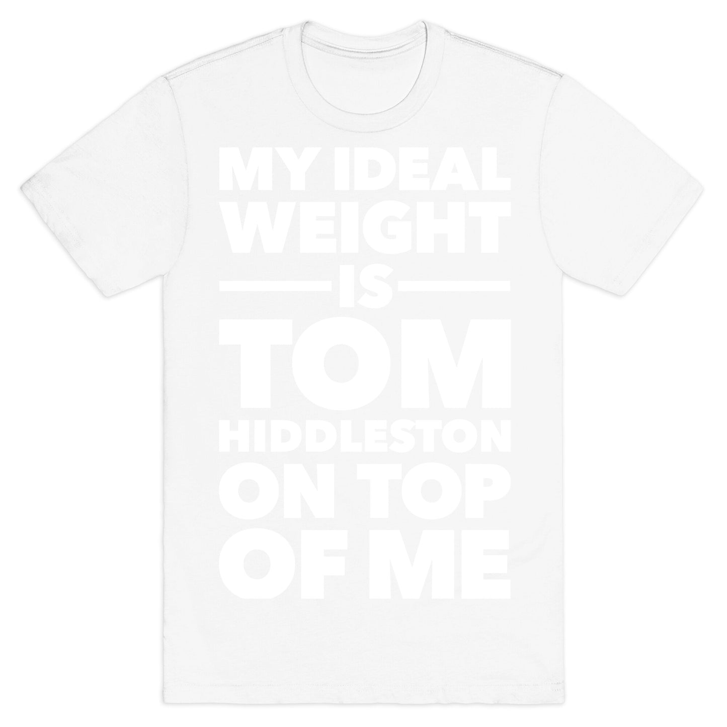 Ideal Weight (Tom Hiddleston) T-Shirt