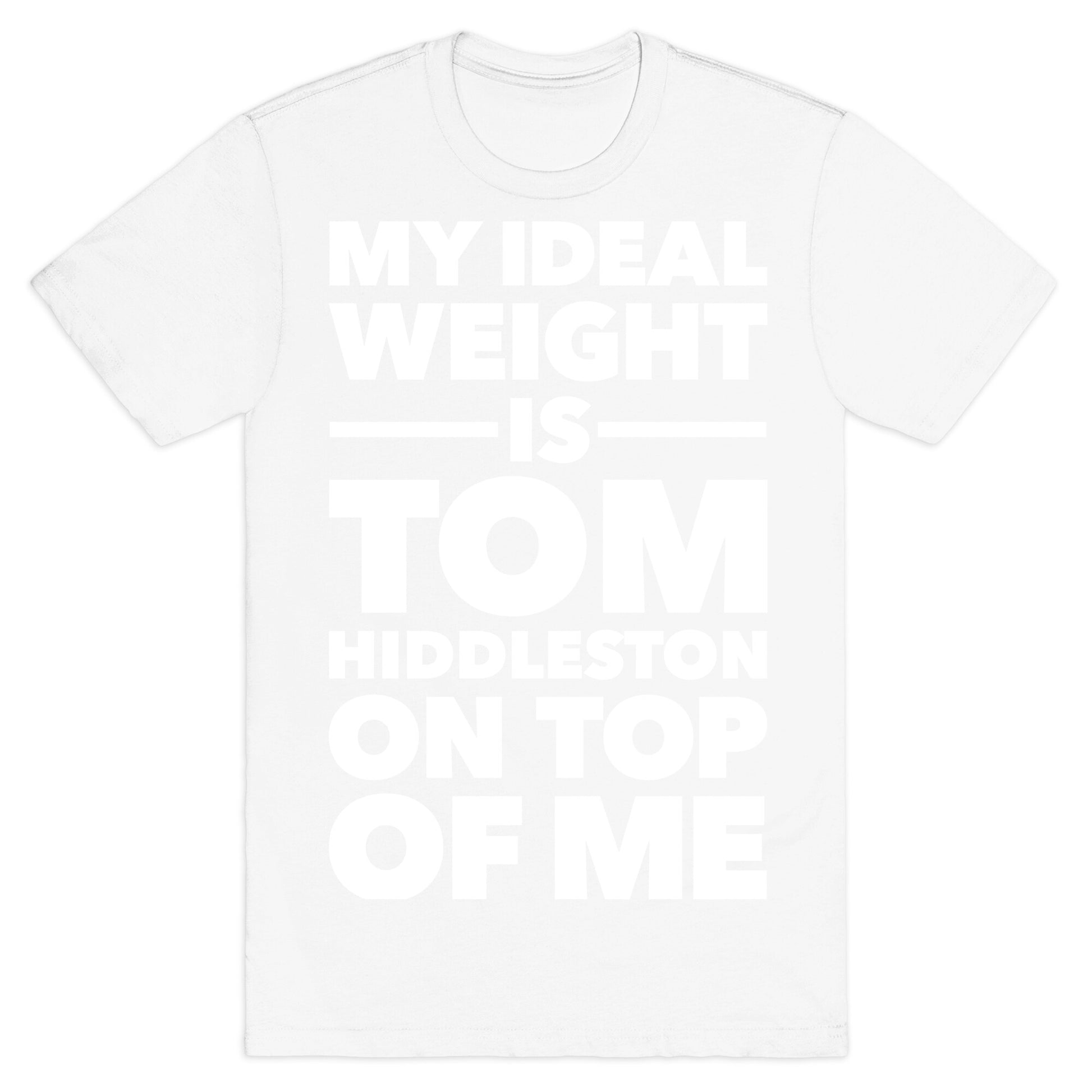 Ideal Weight (Tom Hiddleston) T-Shirt