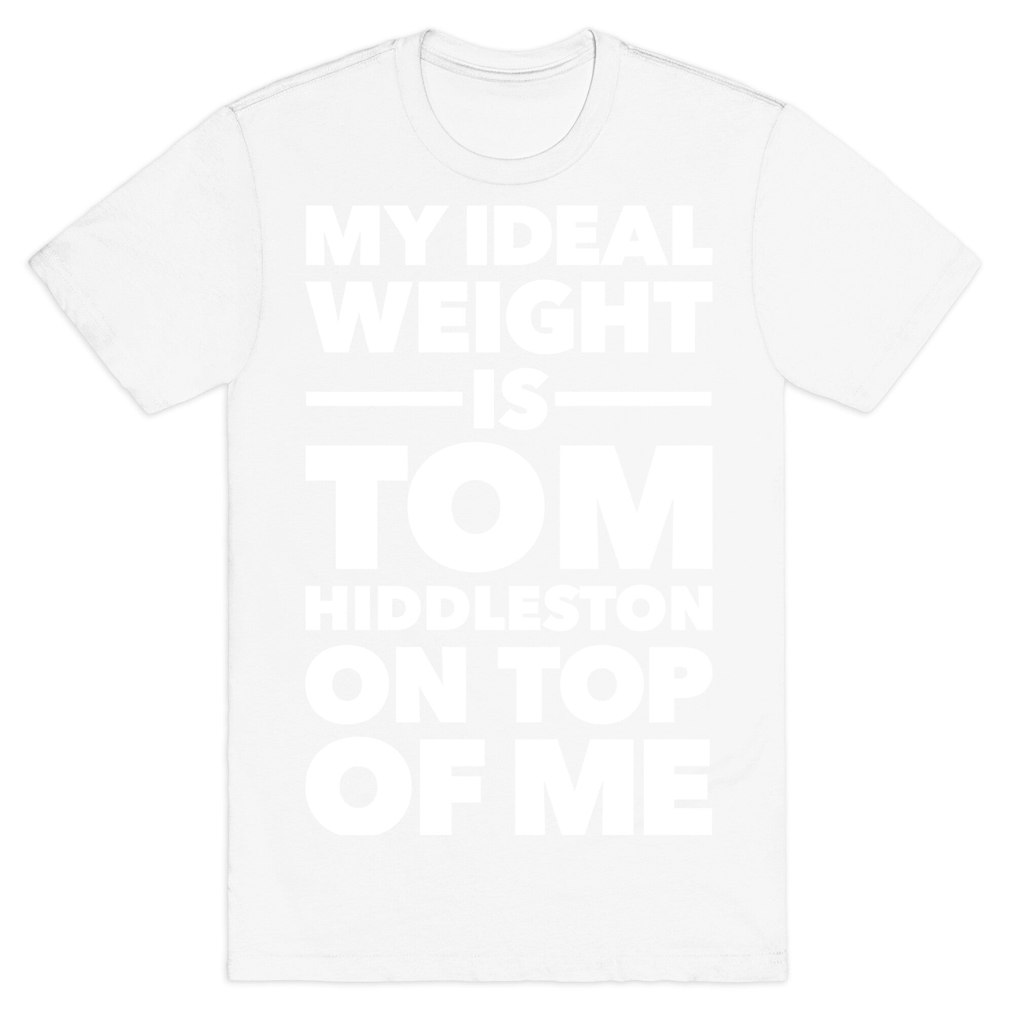 Ideal Weight (Tom Hiddleston) T-Shirt