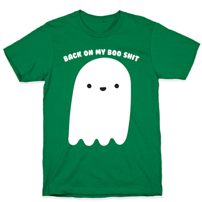 Back On My Boo Shit Ghost T-Shirt