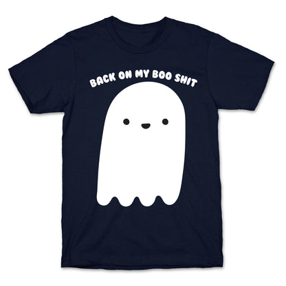 Back On My Boo Shit Ghost T-Shirt