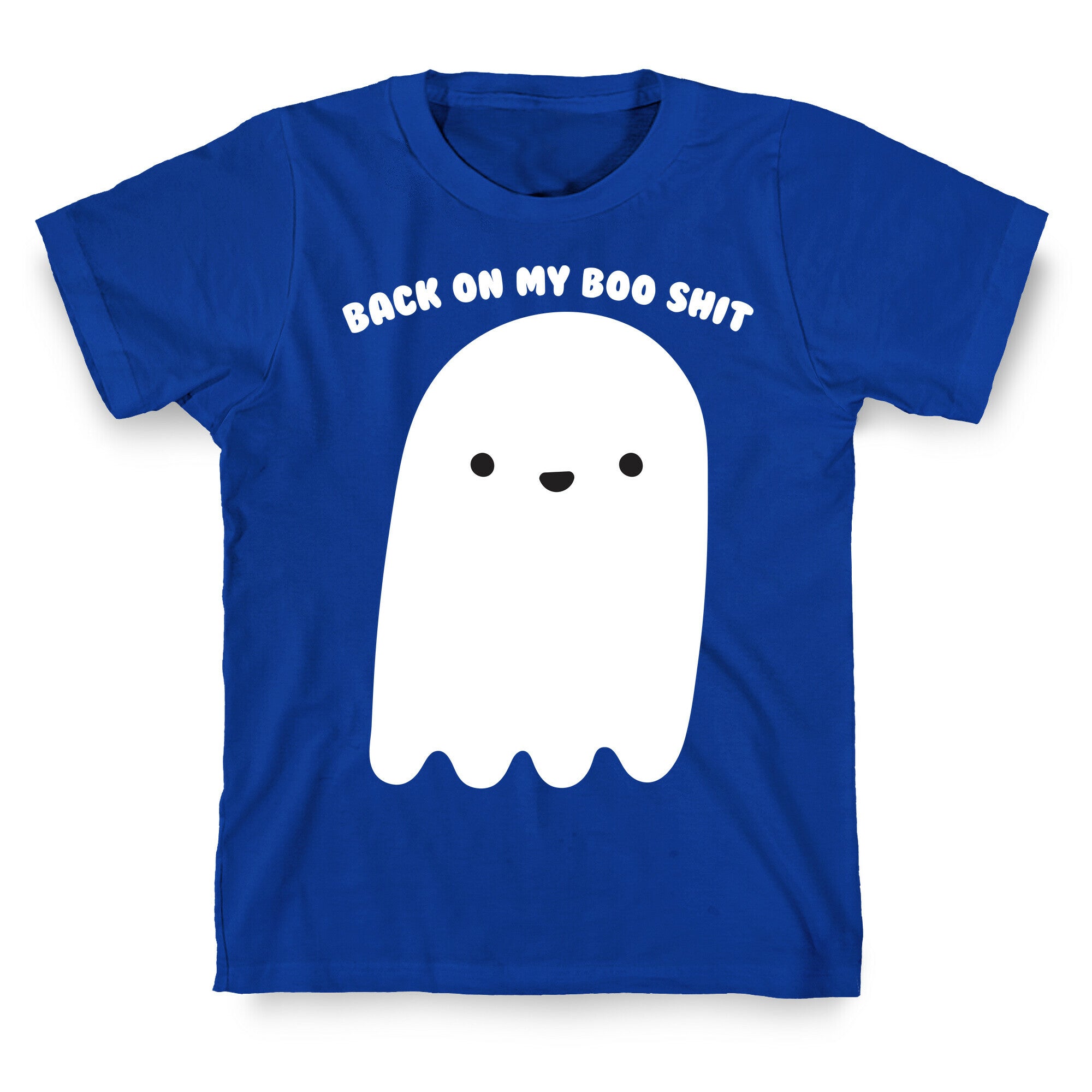 Back On My Boo Shit Ghost T-Shirt