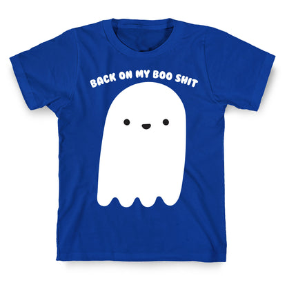 Back On My Boo Shit Ghost T-Shirt