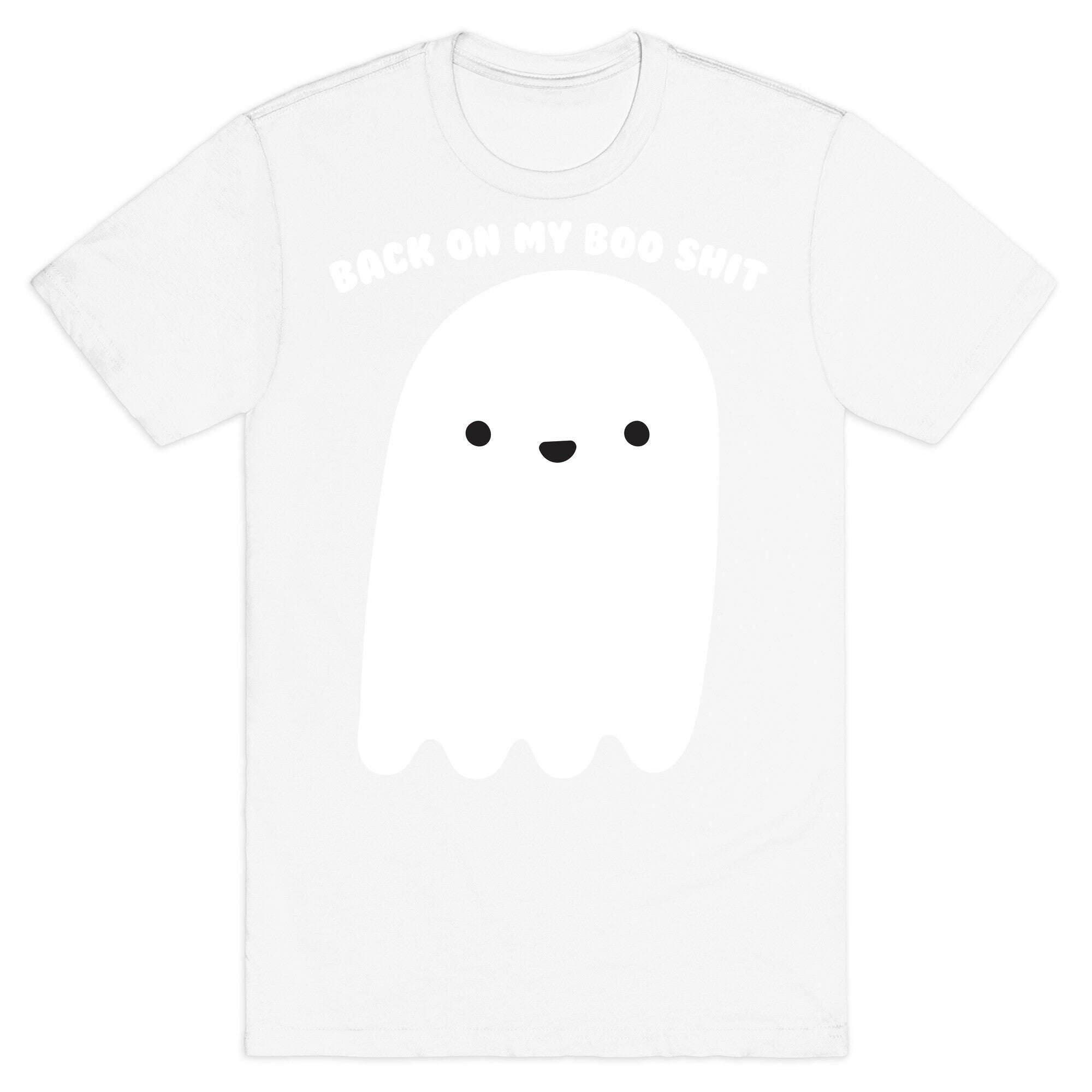 Back On My Boo Shit Ghost T-Shirt