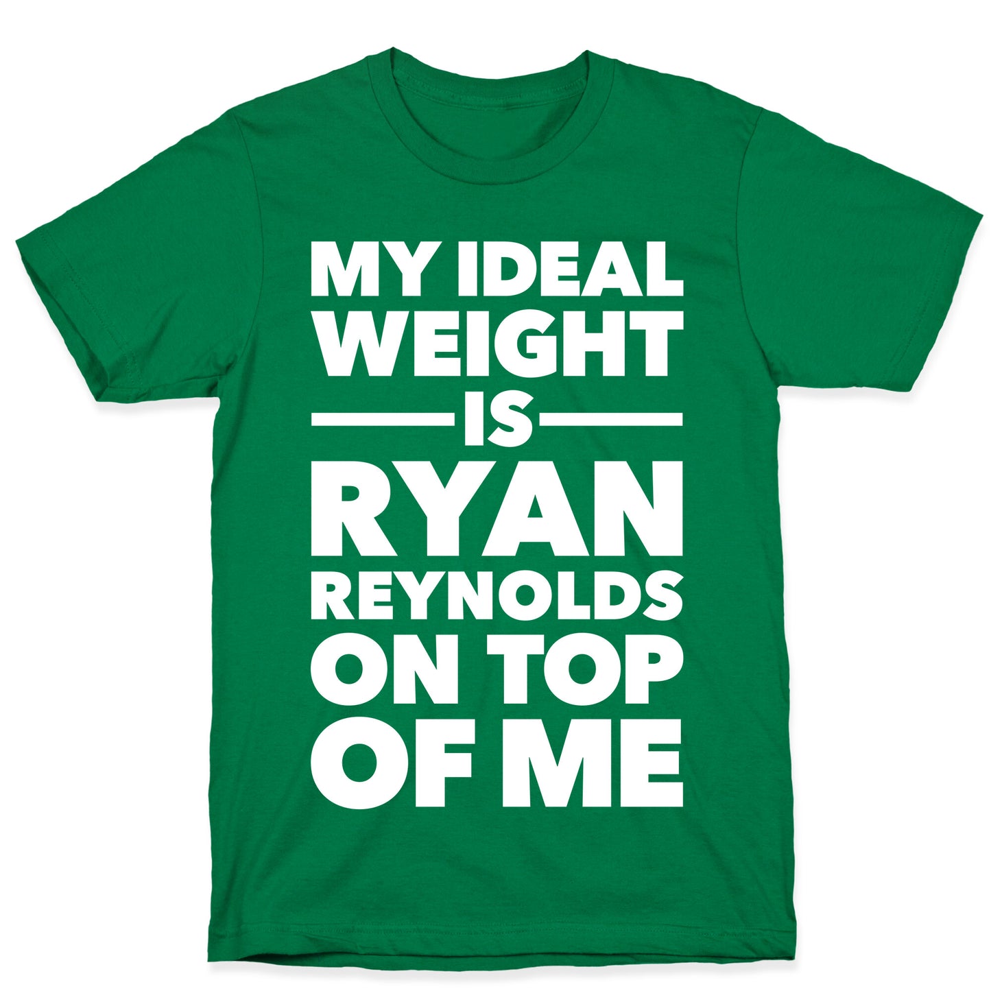 Ideal Weight (Ryan Reynolds) T-Shirt