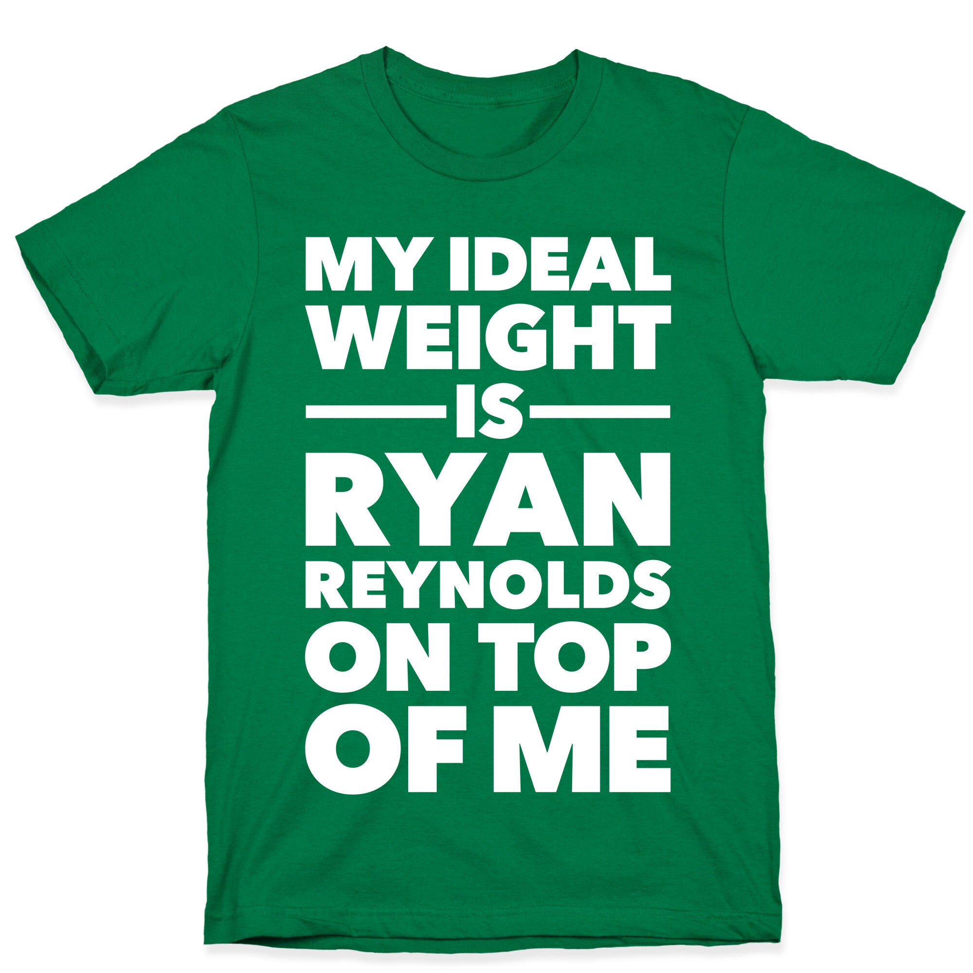 Ideal Weight (Ryan Reynolds) T-Shirt