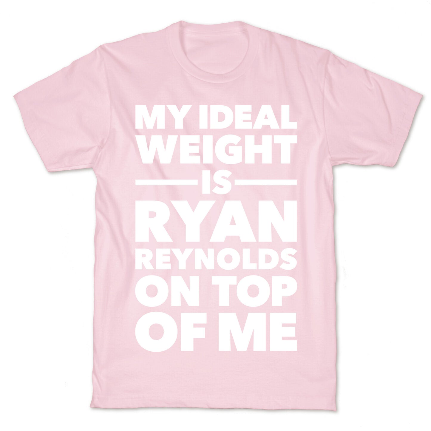 Ideal Weight (Ryan Reynolds) T-Shirt