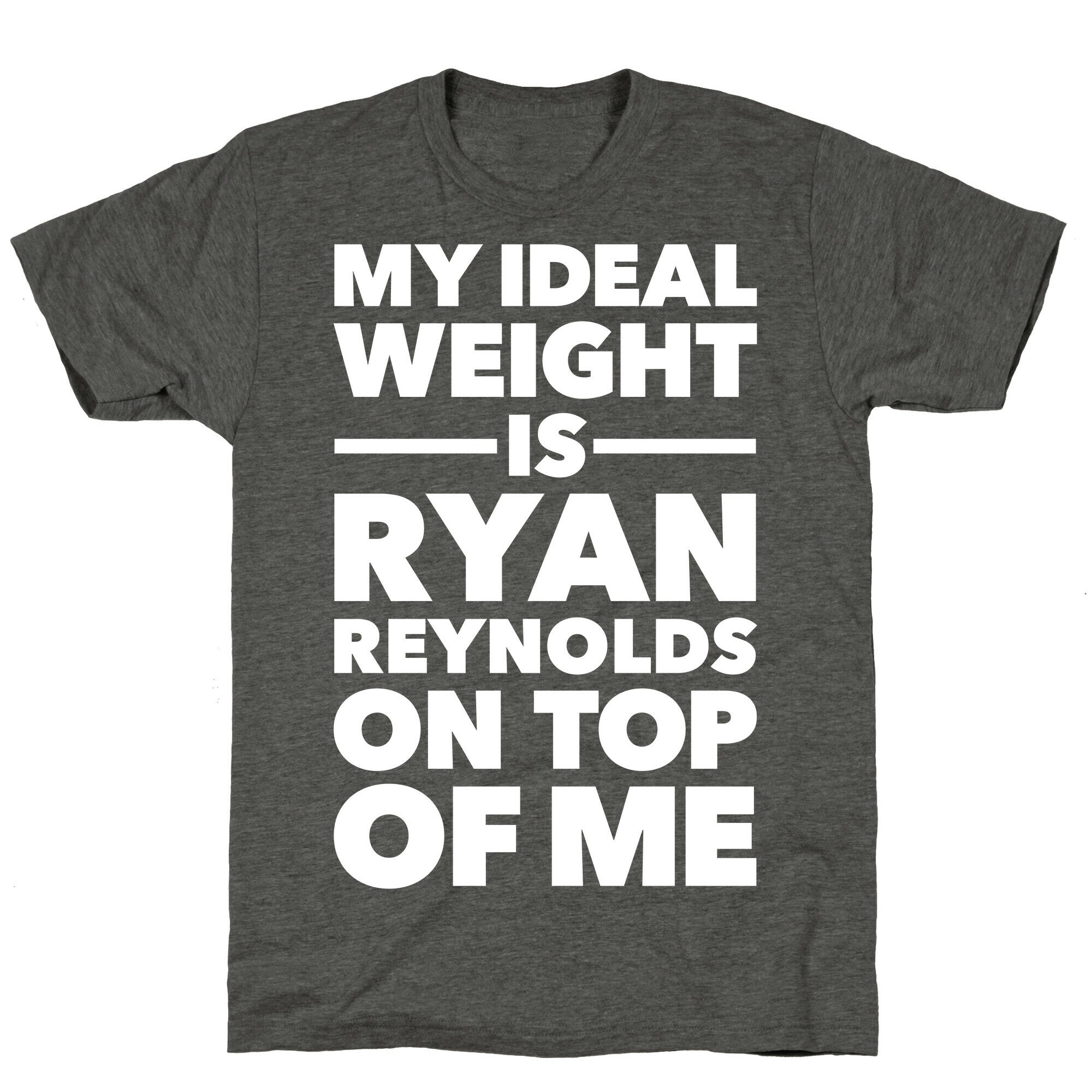 Ideal Weight (Ryan Reynolds) Unisex Triblend Tee