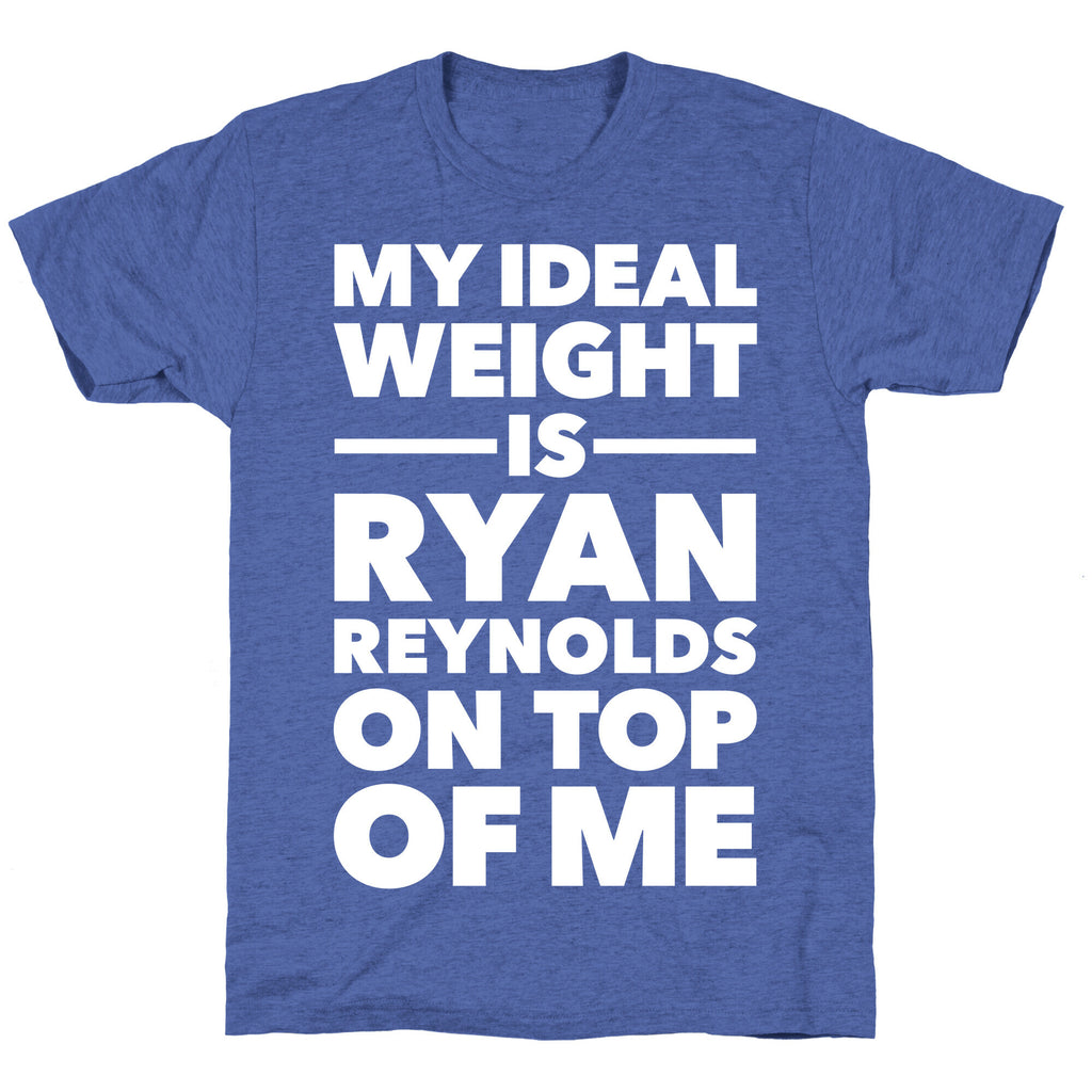 Ideal Weight (Ryan Reynolds) Unisex Triblend Tee
